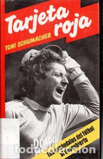 Coleccionismo deportivo: Tarjeta roja. Toni Schummacher - Foto 1