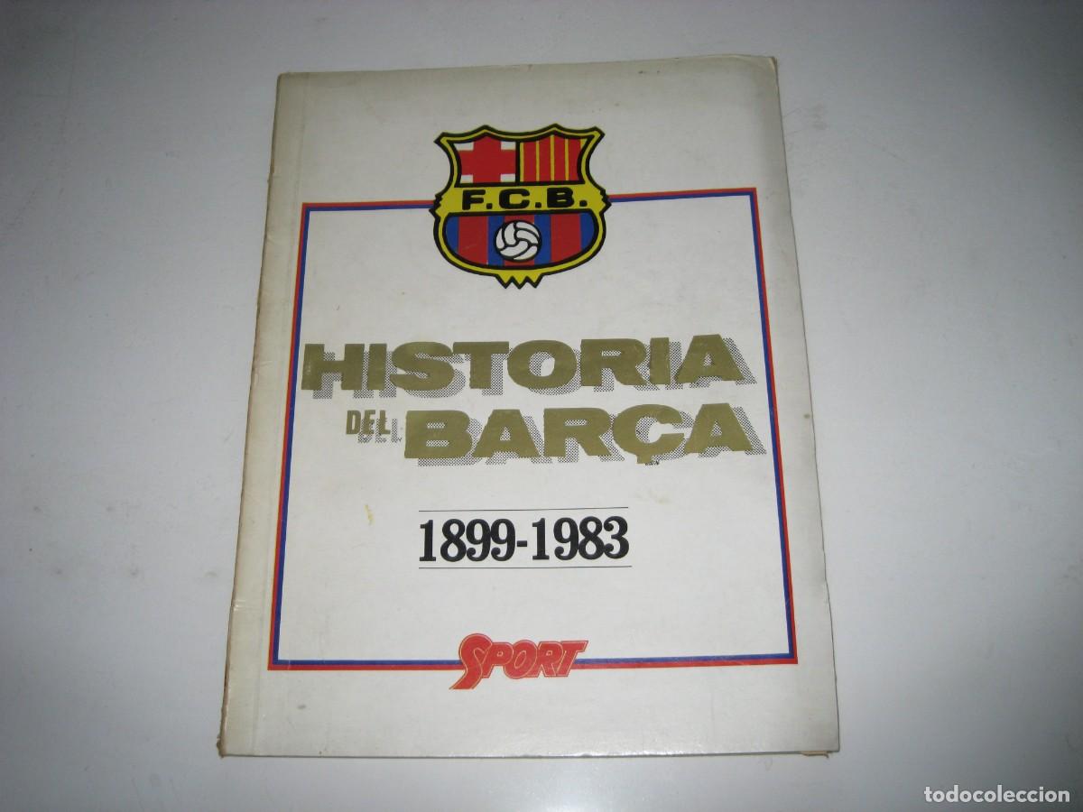 Coleccionismo deportivo: HISTORIA DEL BAR&Ccedil;A 1899-1983 - Foto 1