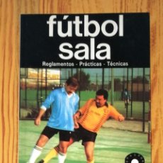 Coleccionismo deportivo: FÚTBOL SALA : PRÁCTICAS, TÉCNICAS, REGLAS DE JUEGO (AURASPORT). - 1991. - ENVÍO ORDINARIO INCLUIDO