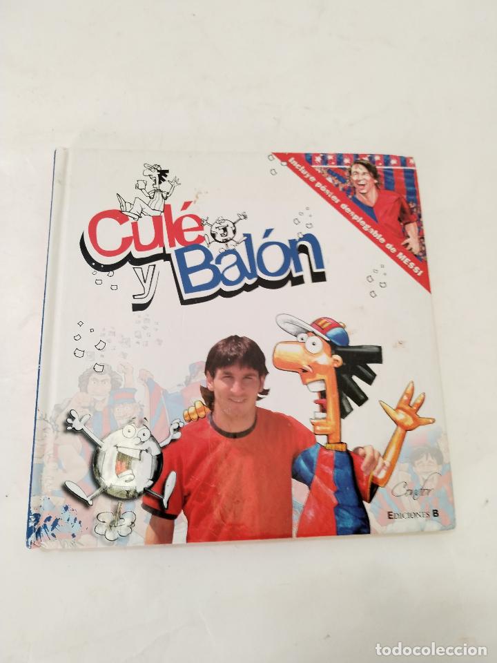 Coleccionismo deportivo: Cule Y Balon - Primera Edicion 2009 - Ediciones B - c113 - Foto 1