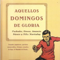 Coleccionismo deportivo: LIBRO AQUELLOS DOMINGO DE GLORIA 1939-1976