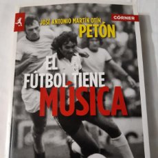 Coleccionismo deportivo: EL FÚTBOL TIENE MÚSICA JOSÉ ANTONIO MARTÍN OTÍN PETÓN