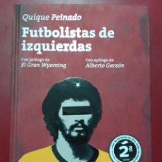 Coleccionismo deportivo: QUIQUE PEINADO: FUTBOLISTAS DE IZQUIERDAS (LÉEME LIBROS. 2019)