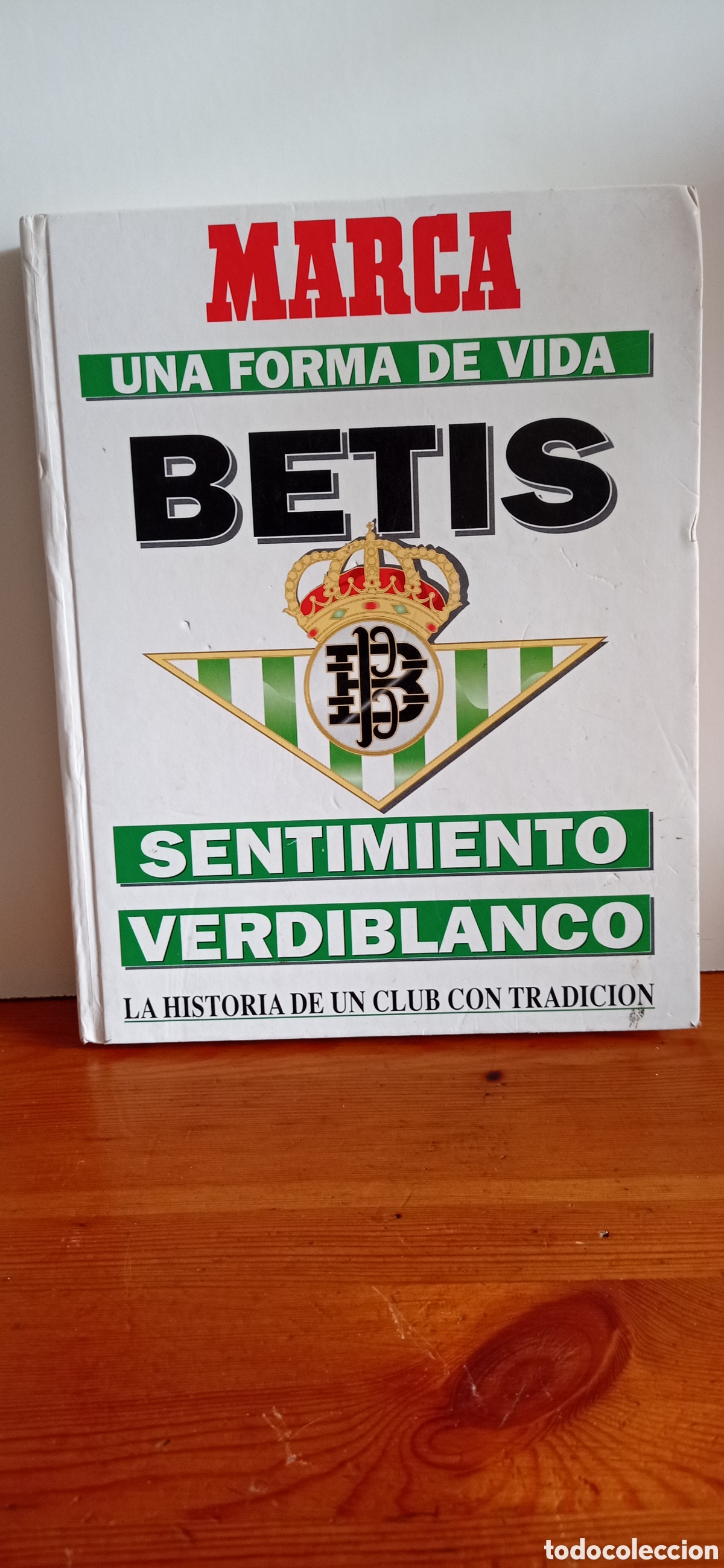Coleccionismo deportivo: LIBRO / BETIS / UNA FORMA DE VIDA - Foto 1