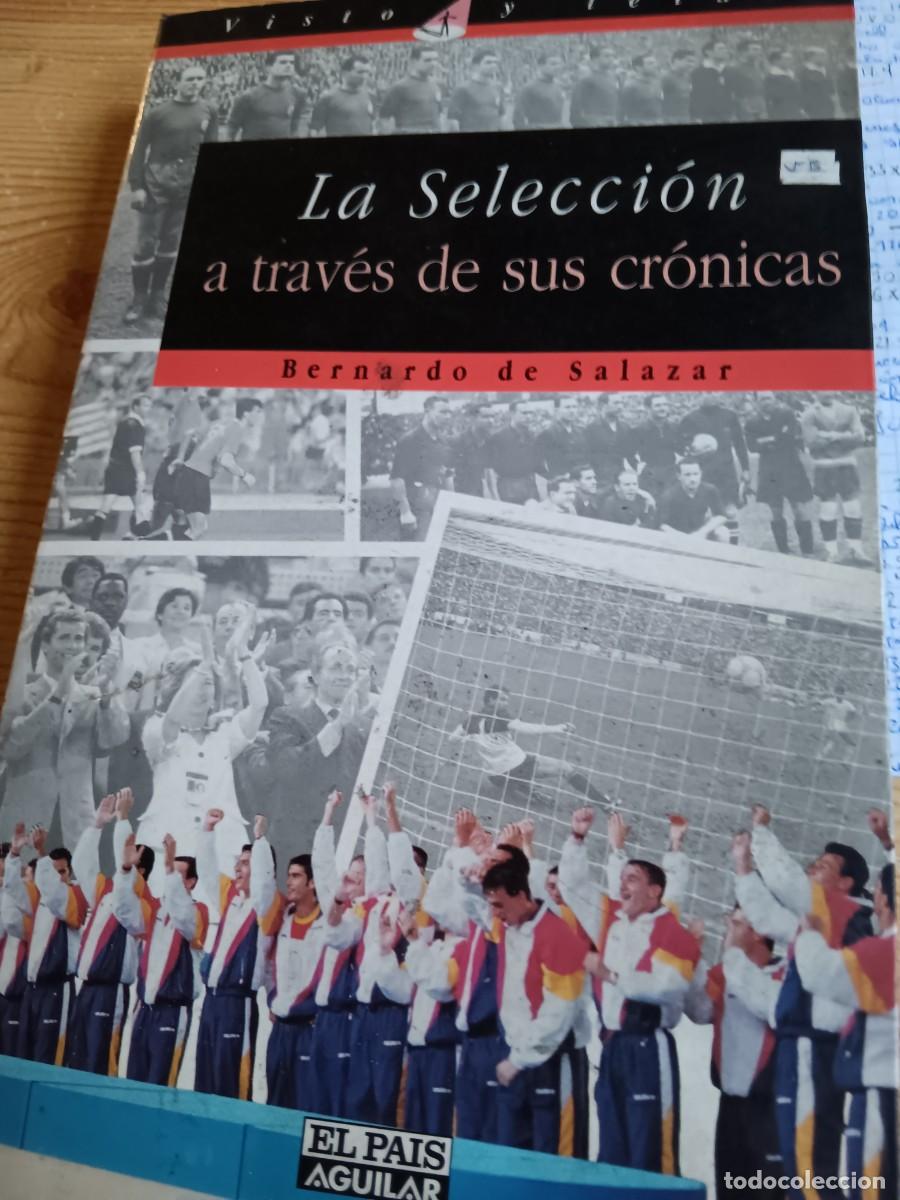 Coleccionismo deportivo: La Selecci&oacute;n a trav&eacute;s de sus cr&oacute;nicas - Foto 1