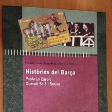 Coleccionismo deportivo: QUADERNS DE BARCELONA - MEMORIA HISTORICA - HISTORIES DEL BARÇA