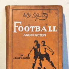 Collezionismo sportivo: LIBRO LOS SPORTS FOOTBALL ASOCIACIÓN DE JOSÉ ELIAS JUNCOSA - SEGUNDA EDICIÓN DE 1914