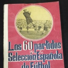 Collezionismo sportivo: 60 PARTIDOS DE LA SELECCION ESPAÑOLA DE FUTBOL, FIEL PEÑA✔️ PEDIDO MINIMO 5€