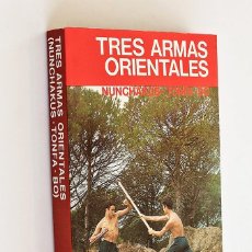 Coleccionismo deportivo: TRES ARMAS ORIENTALES. INTRODUCCIÓN MODERNA AL KOBUDO - MORALES NOGALES, FRANCISCO - ANDREU CORTÉS,