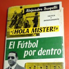 Coleccionismo deportivo: LIBRO ANTIGUO 1957 EL FÚTBOL POR DENTRO. ALEJANDRO SCOPELLI.TACTICA ENTRENAMIENTO.EDITORIAL JUVENTUD