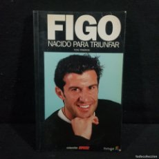 Coleccionismo deportivo: FIGO - NACIDO PARA TRIUNFAR - TONI FRIEROS - COL·LECCIÓ SPORT - FCB - BARÇA / CAA 143