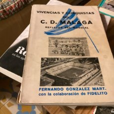 Coleccionismo deportivo: VIVENCIAS Y CONQUISTAS DEL C.D. MÁLAGA - FERNANDO GONZALEZ MART. (FIDELITO)