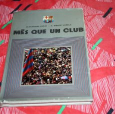 Coleccionismo deportivo: LIBRO: MÉS QUE UN CLUB - A. CIRICI / P. MERCÈ VARELA (EDICIONES DESTINO). 2A EDICIÓN. AÑO 1975