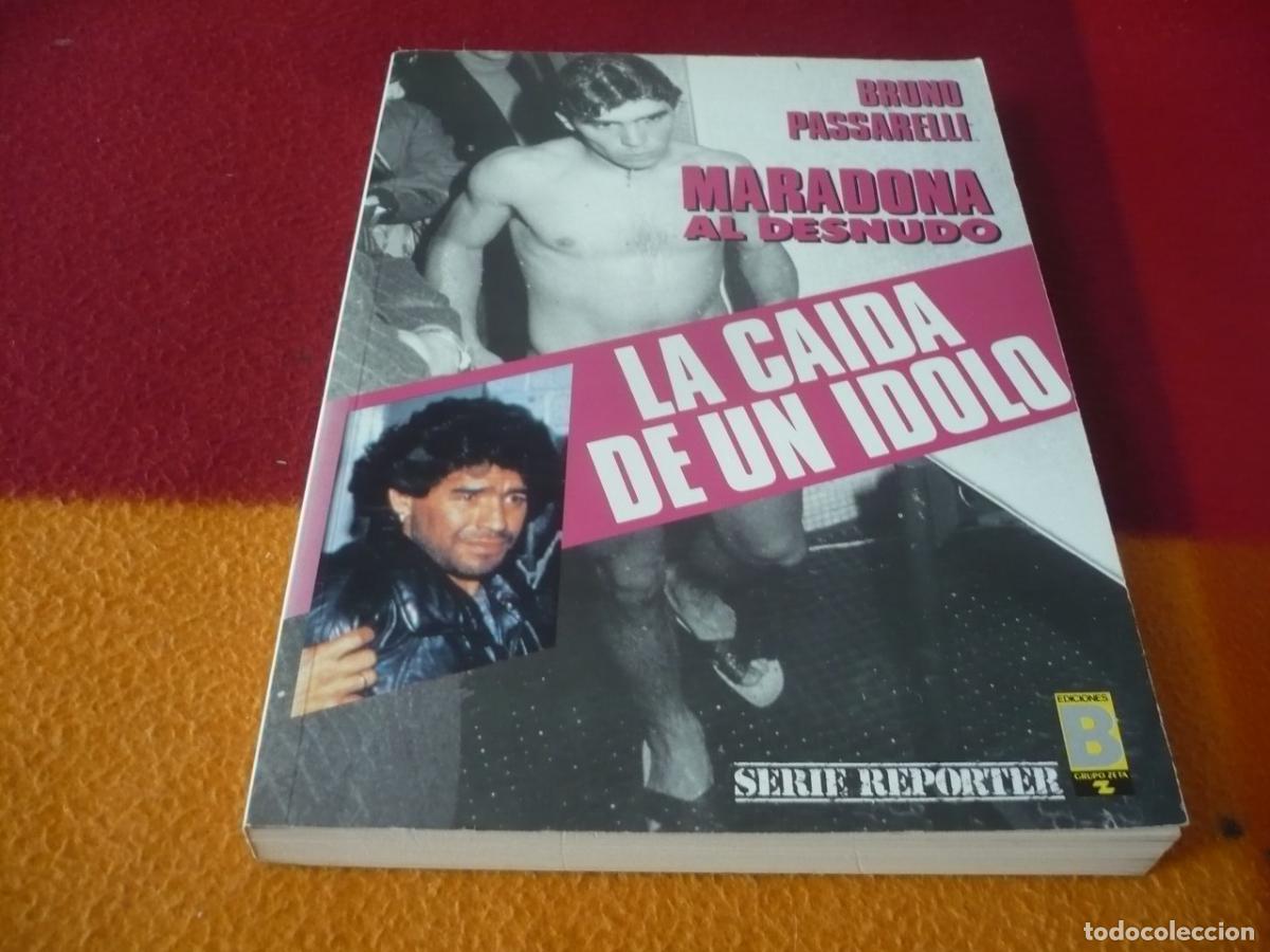 maradona al desnudo la caida de un idolo ( brun - Compra venta en  todocoleccion