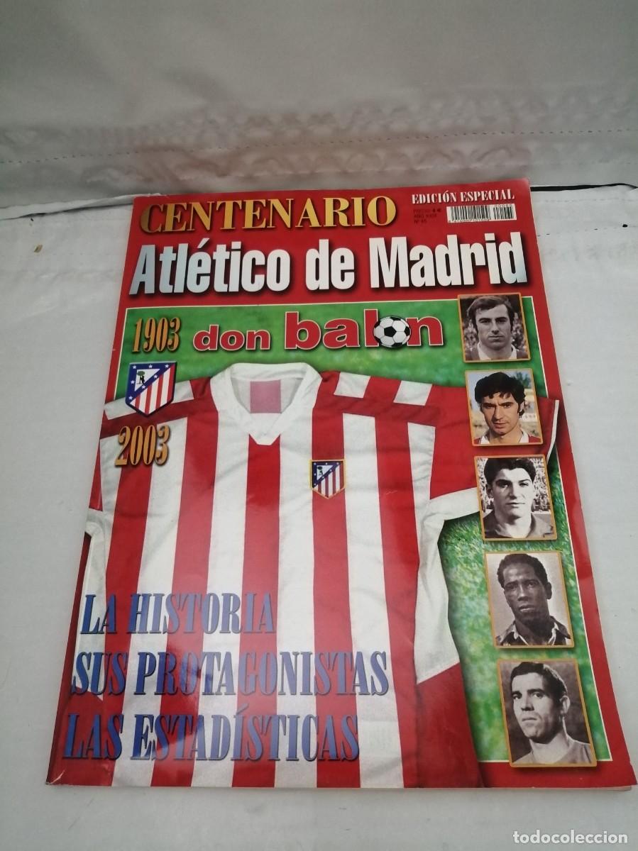 Coleccionismo deportivo: Don Bal&oacute;n Edici&oacute;n Especial: Centenario Atl&eacute;tico de Madrid - Foto 1
