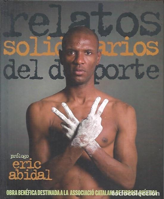Coleccionismo deportivo: RELATOS SOLIDARIOS DEL DEPORTE PROLOGO ERIC ABIDAL - Foto 1