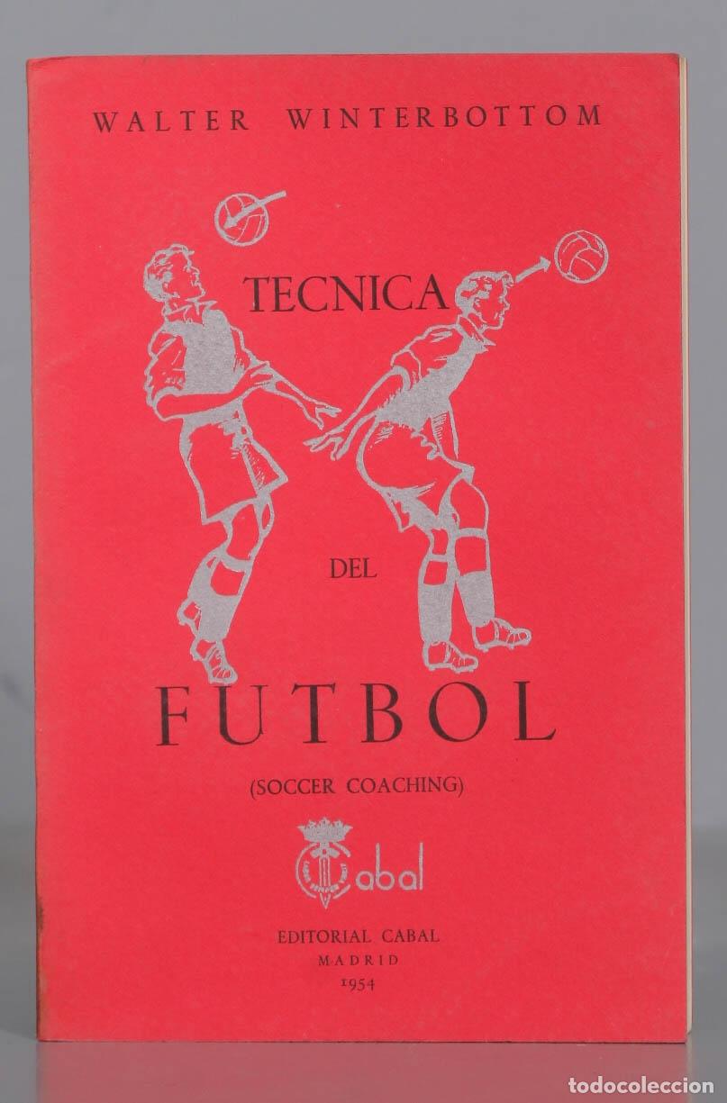 Coleccionismo deportivo: WALTER WINTERBOTTOM TECNICA FUTBOL - Foto 1