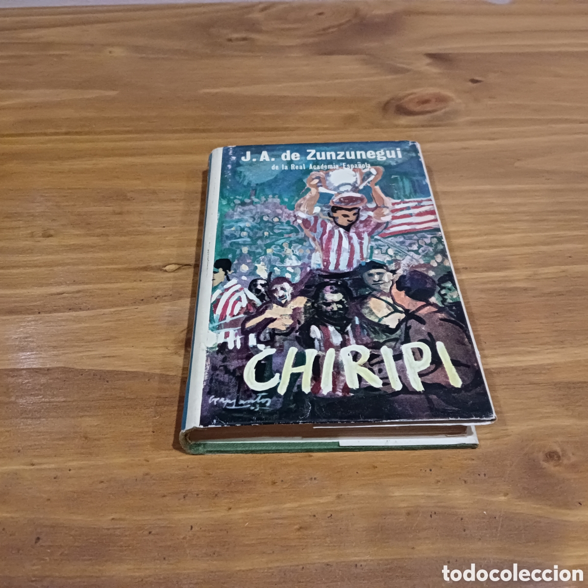 Coleccionismo deportivo: Chiripi. J.A. de Zunzunegui. - Foto 1