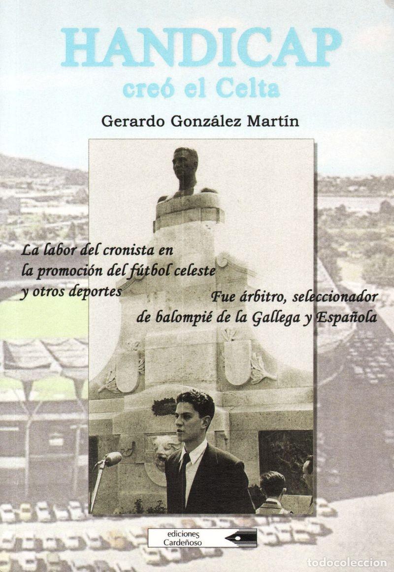 Coleccionismo deportivo: LIBRO Handicap cre&oacute; el Celta a&ntilde;o 2011. - Foto 1