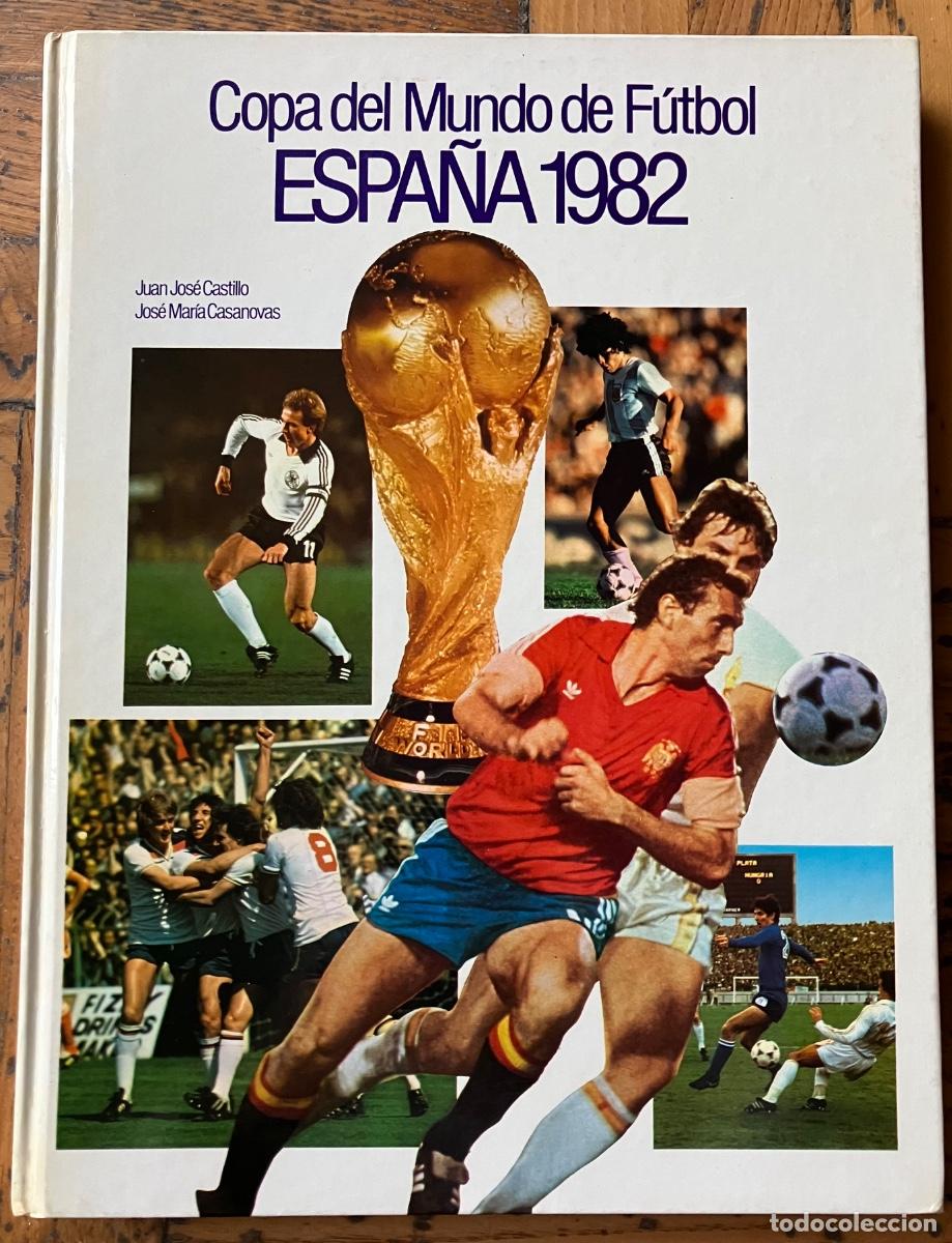 Coleccionismo deportivo: Libro Copa del Mundo. Espa&ntilde;a 82 - Foto 1