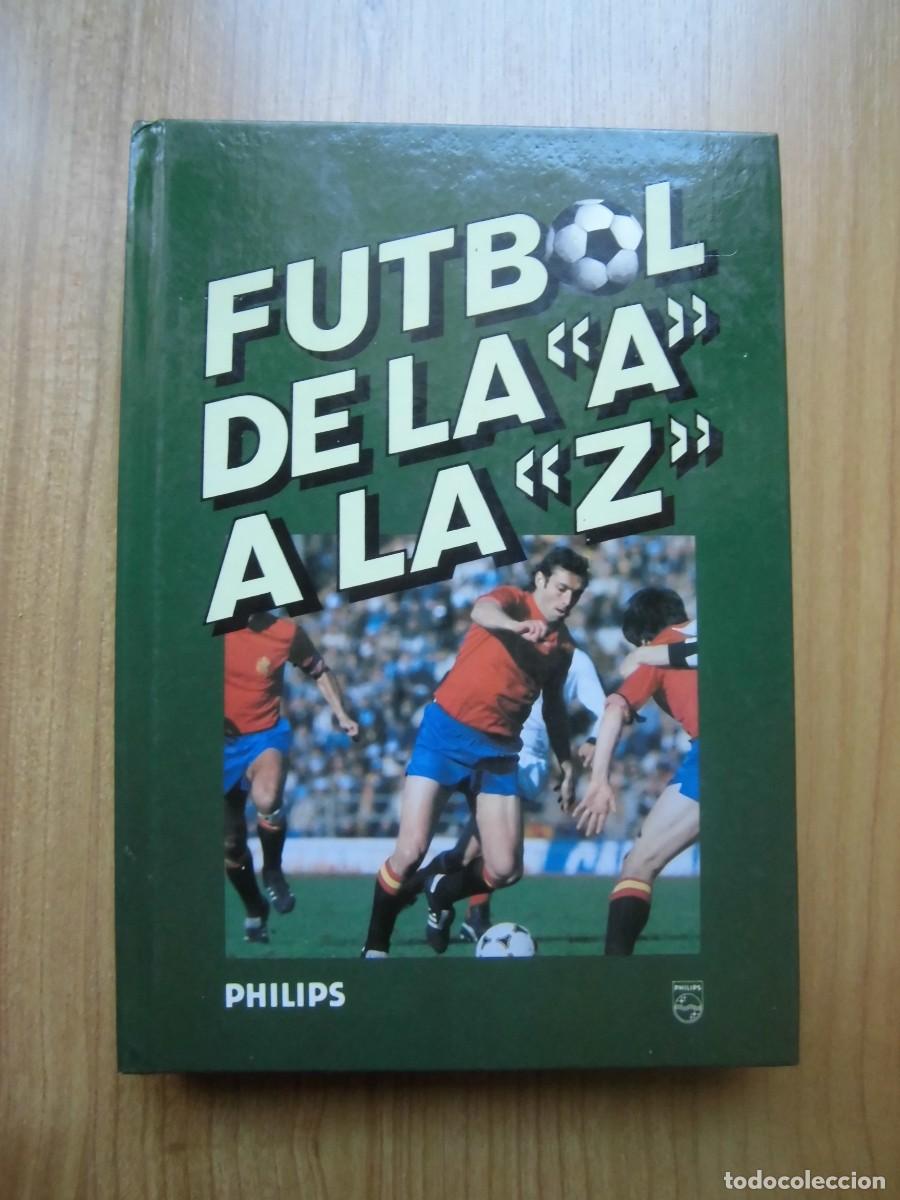Coleccionismo deportivo: F&Uacute;TBOL DE LA &rdquo;A&rdquo; A LA &rdquo;Z&rdquo; - Foto 1