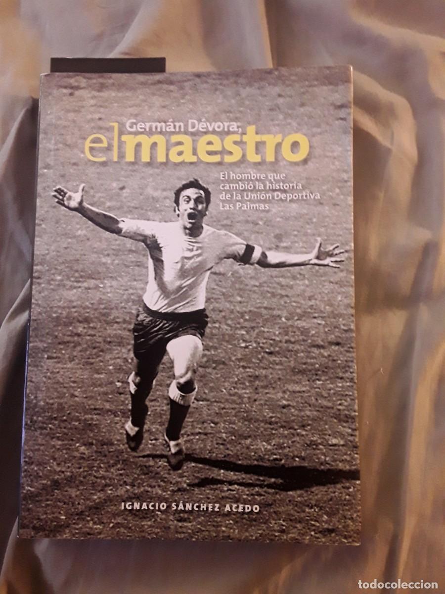 Coleccionismo deportivo: Germ&aacute;n D&eacute;vora, el maestro (de Ignacio S&aacute;nchez) UD Las Palmas. Excelente estado. - Foto 1