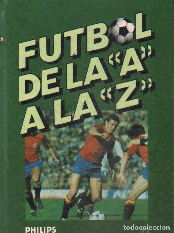 Coleccionismo deportivo: FUTBOL DE LA A A LA Z. A-DEP-1172 - Foto 1