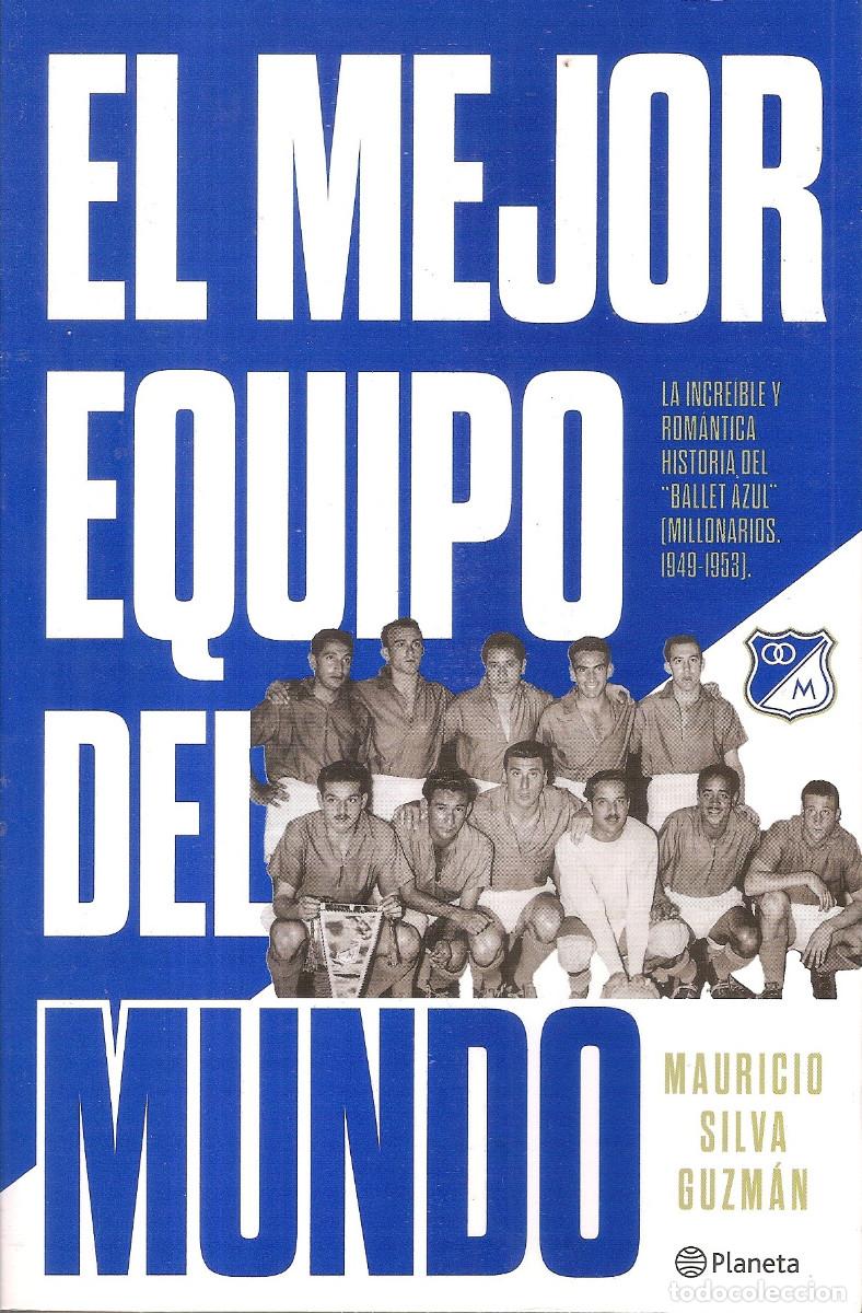 Coleccionismo deportivo: EL MEJOR EQUIPO DEL MUNDO MILLONARIOS COLOMBIA