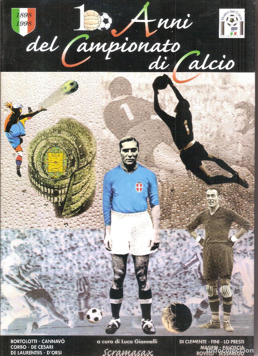Coleccionismo deportivo: 100 ANNI DEL CAMPEONATO DI CALCIO ITALIA 1898-1998
