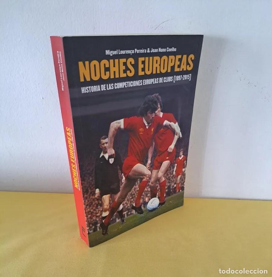 Coleccionismo deportivo: MIGUEL LOUREN&Ccedil;O Y JO&Atilde;O NUNO - NOCHES EUROPEAS: HISTORIA DE LAS COMPETICIONES EUROPEAS DE CLUBS