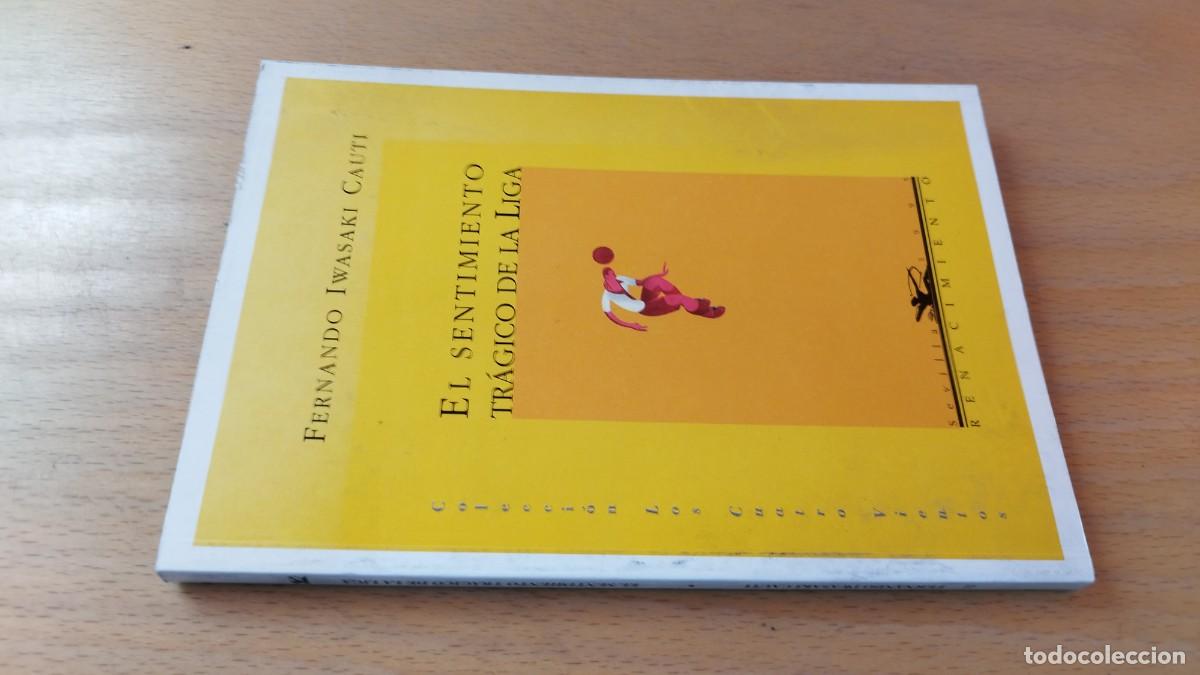Coleccionismo deportivo: EL SENTIMIENTO TRAGICO DE LA LIGA / FERNANDO IWASAKI CAUTI / KARA 15-16 / RENACIMIENTO