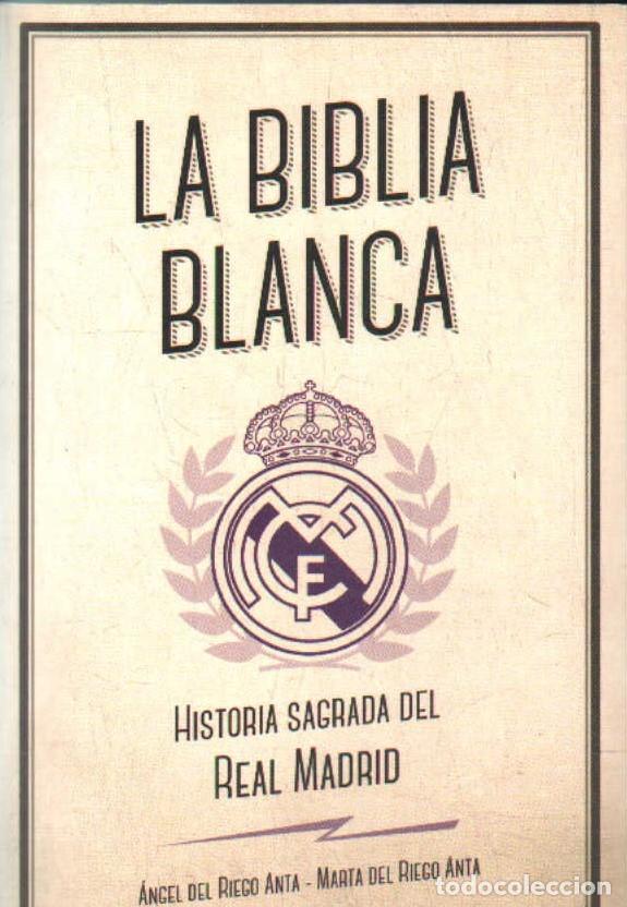 Coleccionismo deportivo: LA BIBLIA BLANCA. DE RIEGO ANTA, MARTA Y ANGEL. A-DEP-1186