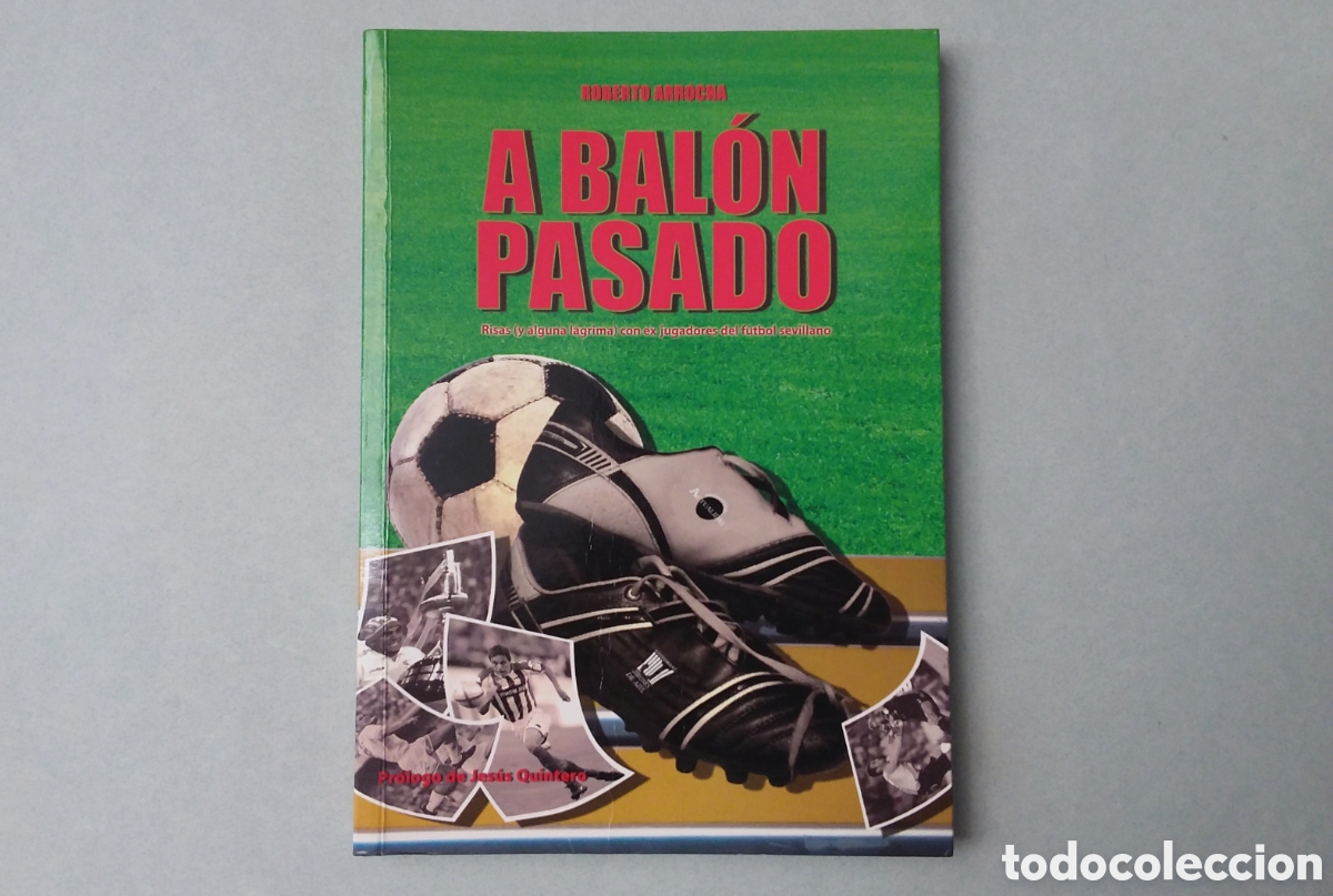 Coleccionismo deportivo: A BAL&Oacute;N PASADO//ROBERTO ARROCHA//JIRONES DE AZUL//SEVILLA,2008