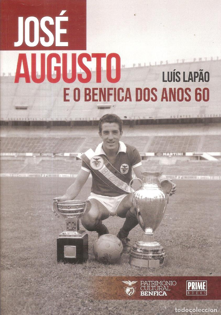 Coleccionismo deportivo: JOS&Eacute; AUGUSTO E O BENFICA DOS ANOS 60 PORTUGAL