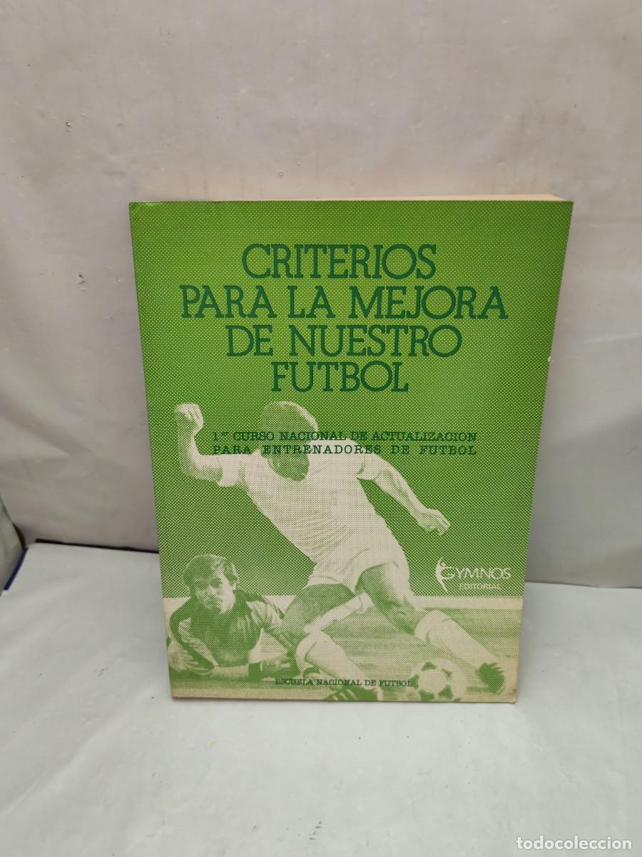 Coleccionismo deportivo: Criterios para la Mejora de Nuestro F&uacute;tbol: 1&ordm; (Primer) Curso Nacional de entrenadores