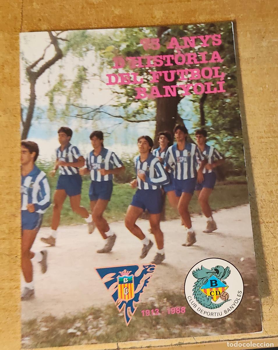 Coleccionismo deportivo: 75 ANYS D'HISTORIA DEL FUTBOL BANYOLI. 1913 - 1988. CLUB DEPORTIU BANYOLES