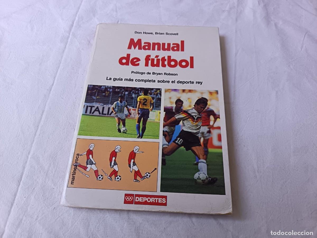 Coleccionismo deportivo: Manual de F&uacute;tbol, D. Howe y B. Scovell, DEPORTES, Mart&iacute;nez Roca, Barcelona, 1991