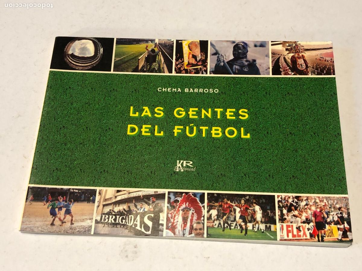 Coleccionismo deportivo: Libro Las Gentes del F&uacute;tbol - Chema Barroso - KR Editorial 1993 - 1&ordf; Edici&oacute;n