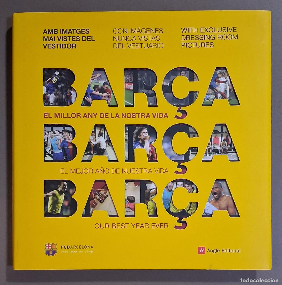 Coleccionismo deportivo: Bar&ccedil;a. El millor any de la nostra vida. El mejor a&ntilde;o de nuestra vida. Catal&agrave; Espa&ntilde;ol English. Nuevo!