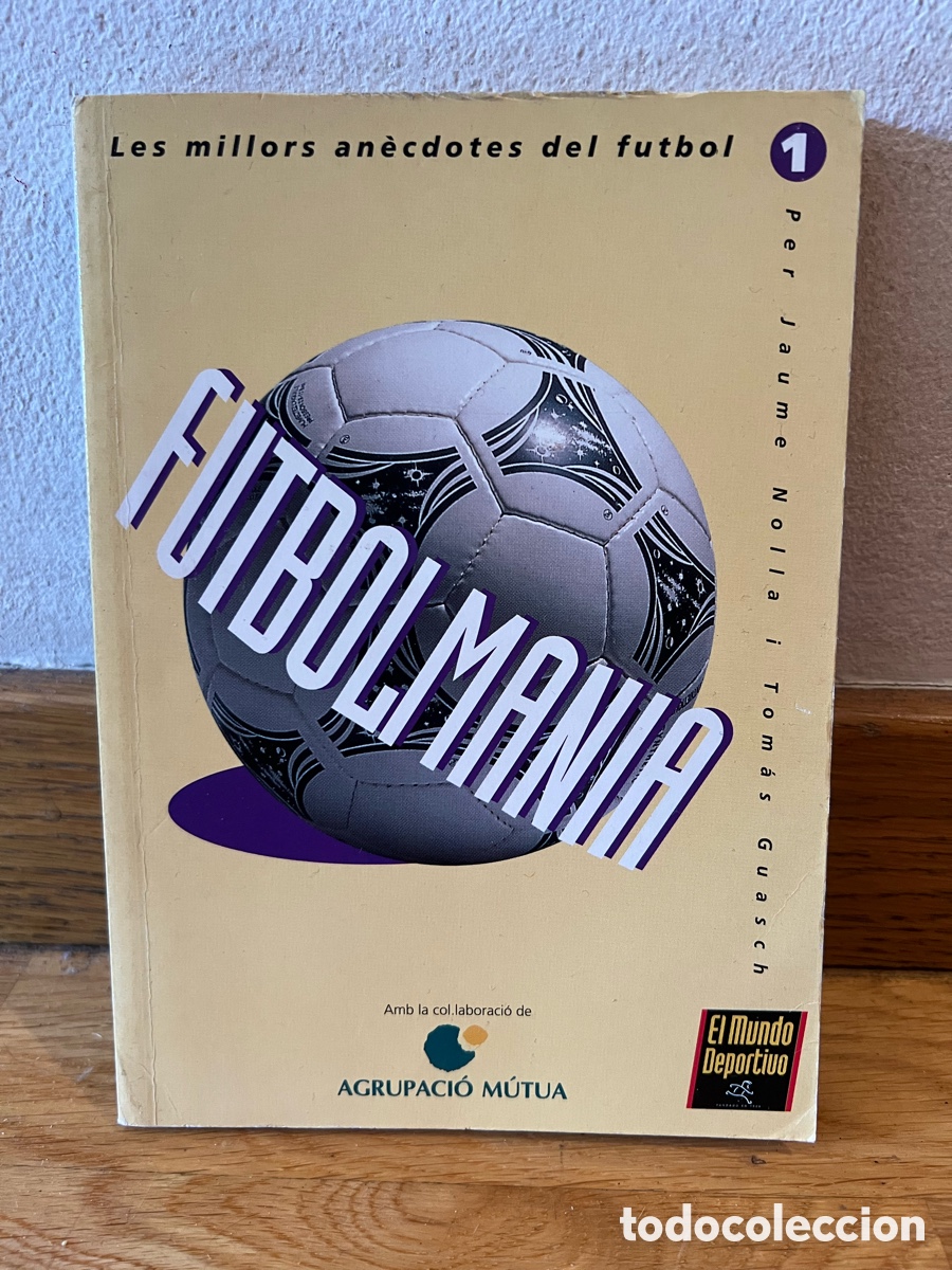 Coleccionismo deportivo: Futbolmania Les millors an&eacute;cdotes del futbol 1