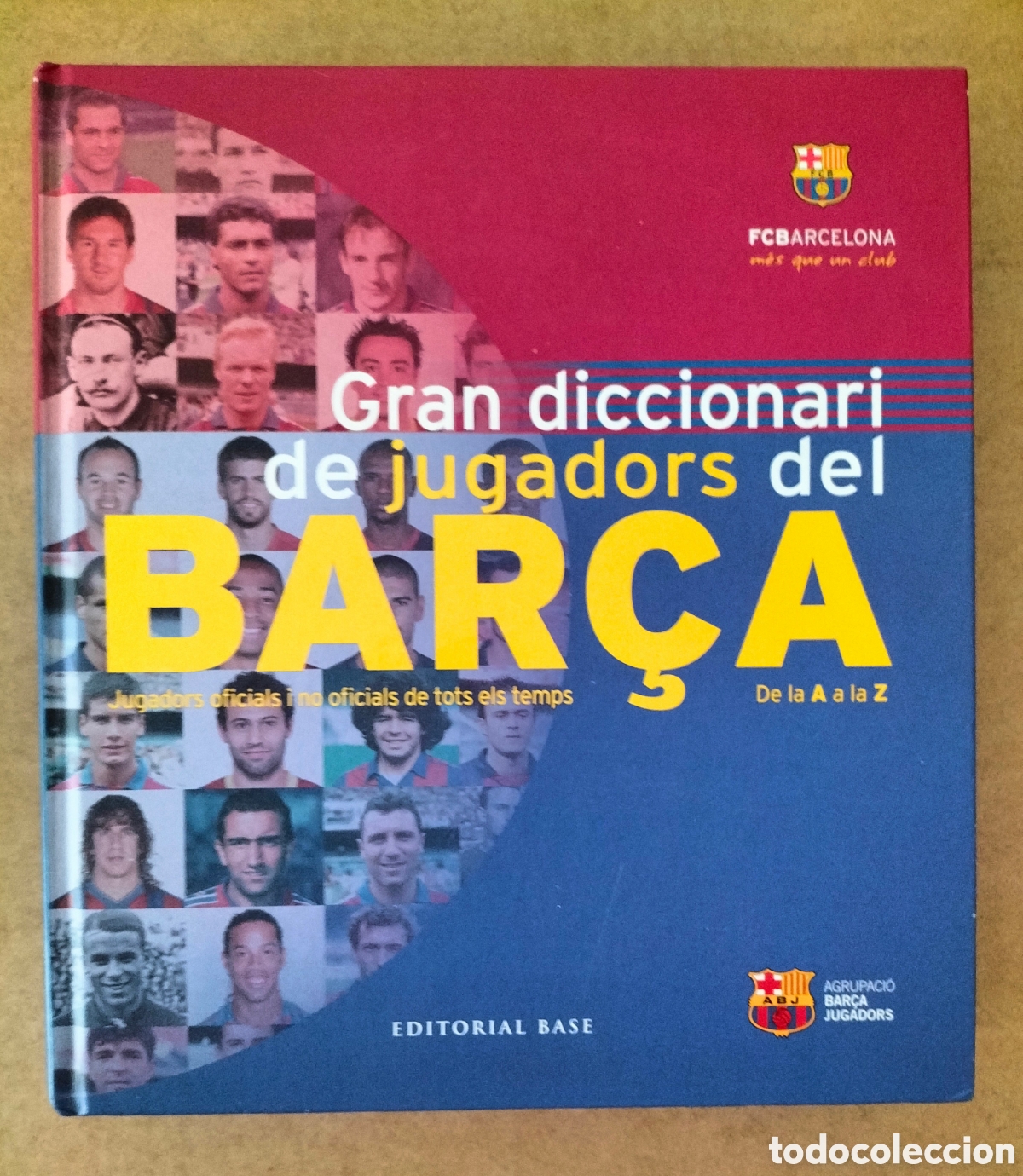 Coleccionismo deportivo: Gran diccionari de jugadors del Bar&ccedil;a. Editorial base, 2015. Llibre