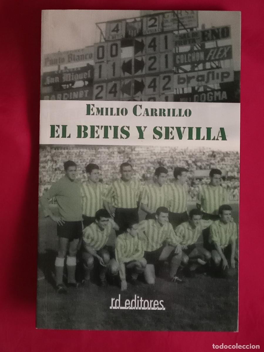 Coleccionismo deportivo: El Betis y Sevilla - Emilio Carrillo - Edit. rd, Editores. Editores Andaluces. S.L. 2007