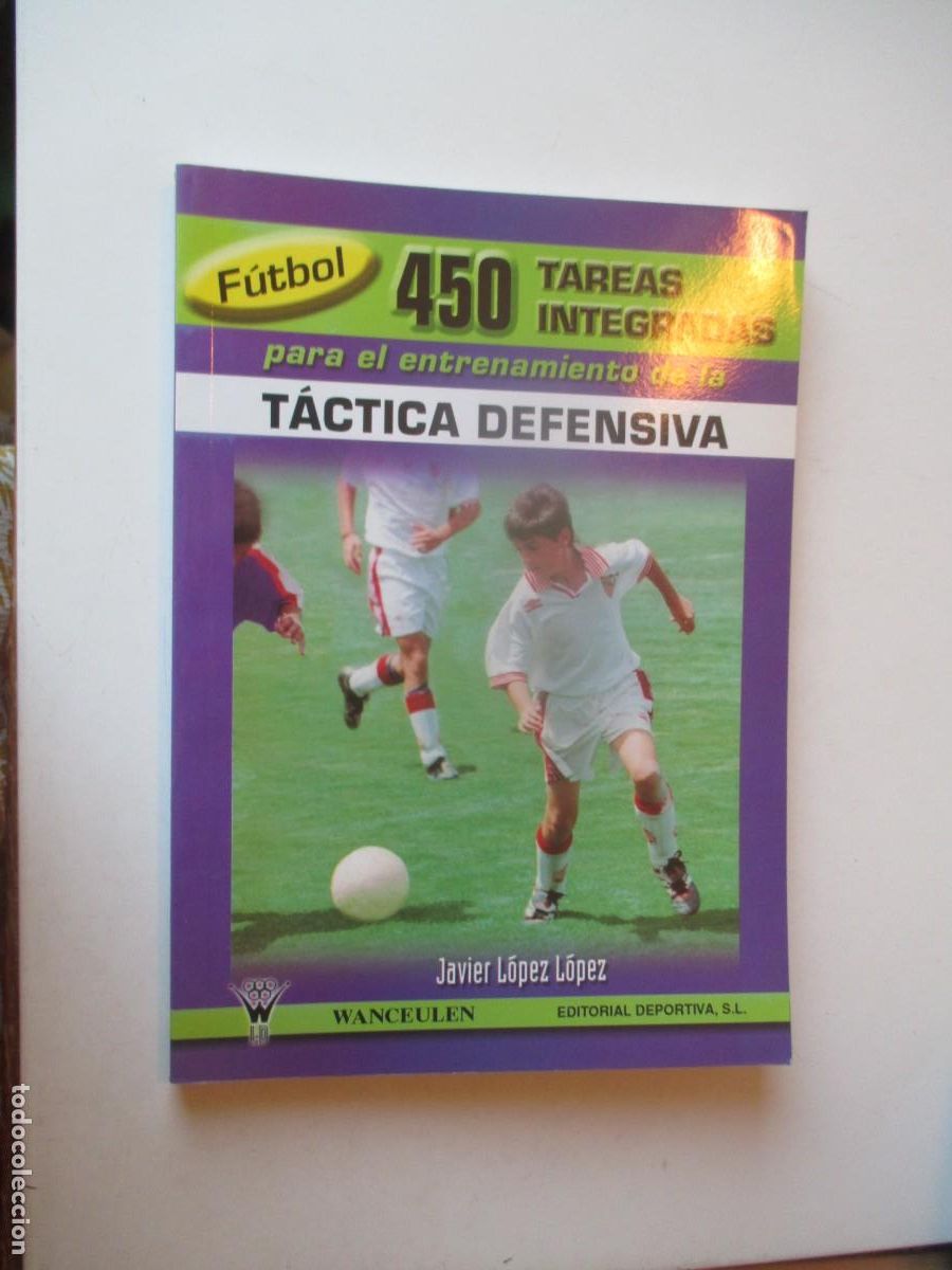 Coleccionismo deportivo: JAVIER L&Oacute;PEZ L&Oacute;PEZ F&uacute;tbol 450 tareas integradas para t&aacute;ctica defensiva W40297