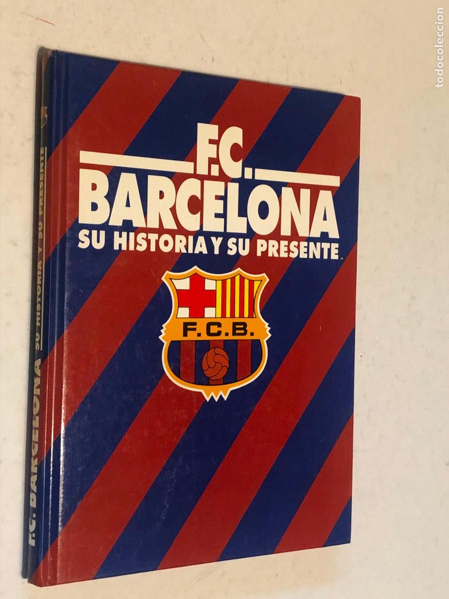 Coleccionismo deportivo: F.C. Barcelona Su Historia y Su Presente - Edilibro 1995 Tapa Dura Maradona