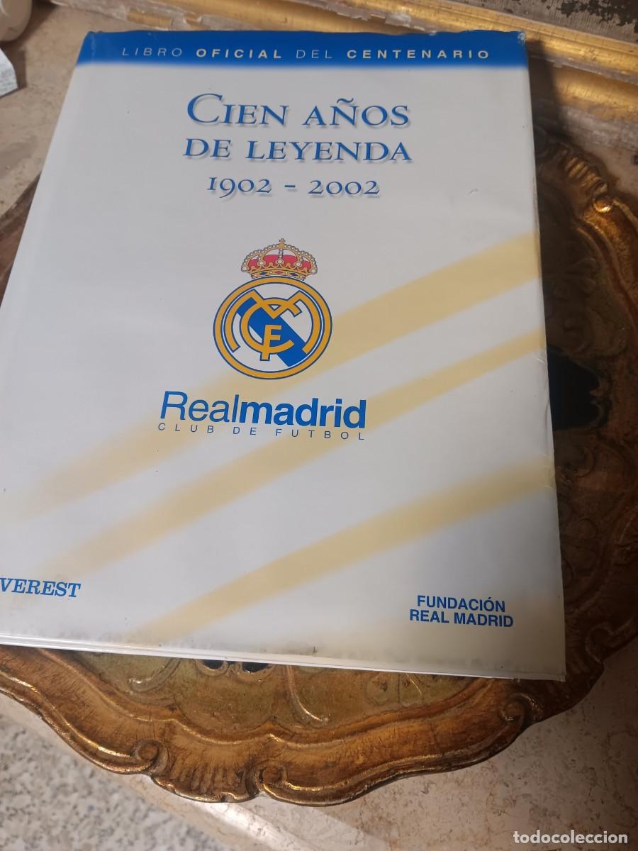 Coleccionismo deportivo: Real Madrid Cien a&ntilde;os de Leyenda (1902-2002), publicado por la Editorial Everest.Es el libro oficial