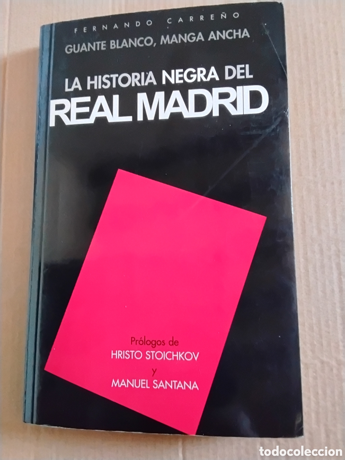Coleccionismo deportivo: LA HISTORIA NEGRA DEL REAL MADRID. FERNANDO CARRE&Ntilde;O