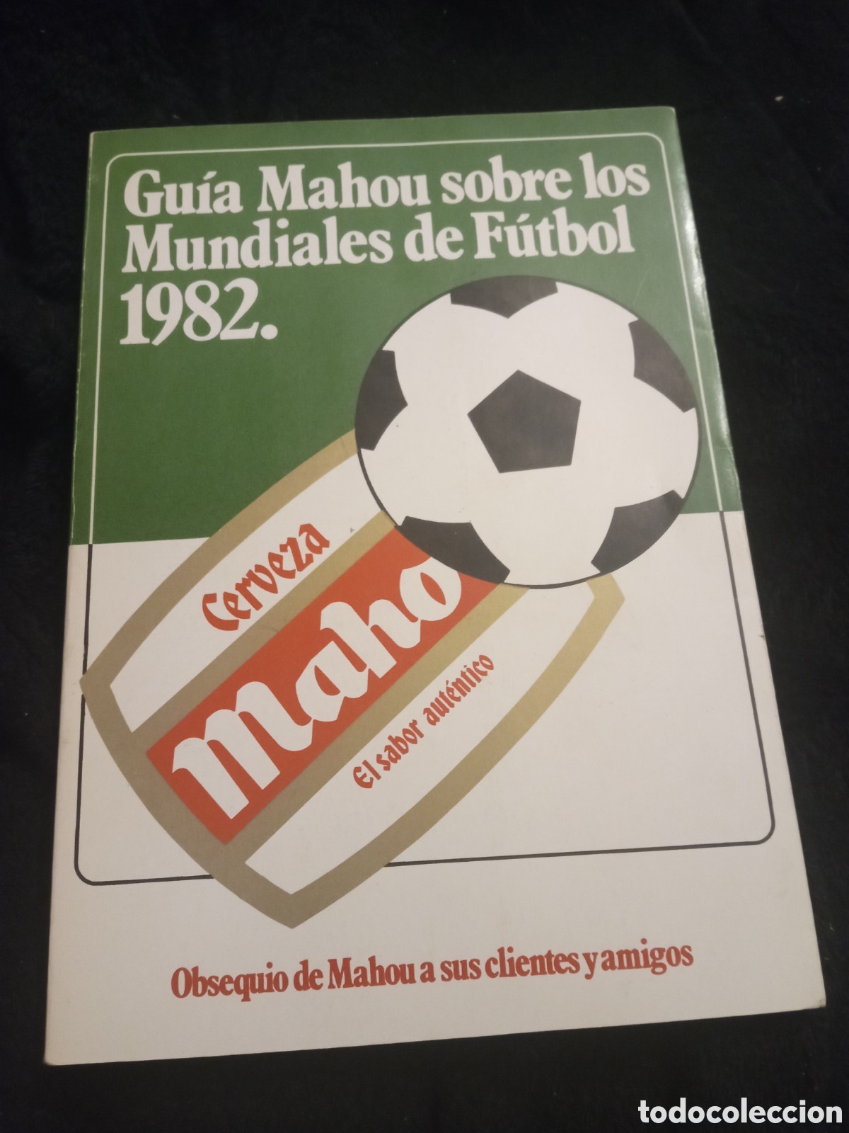 Coleccionismo deportivo: Gu&iacute;a Mahou sobre los Mundiales de F&uacute;tbol de 1982