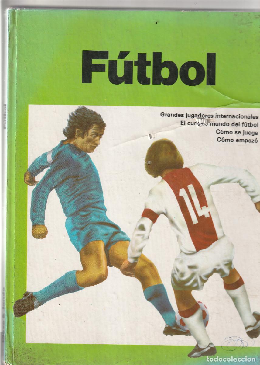 Coleccionismo deportivo: 10664 - LIBRO FUTBOL HISTORIA DE ESTE DEPORTE EDITADO POR PLAZA & JAN&Eacute;S 1976
