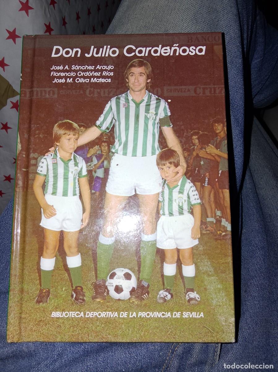 Coleccionismo deportivo: Don julio carde&ntilde;osa Betis