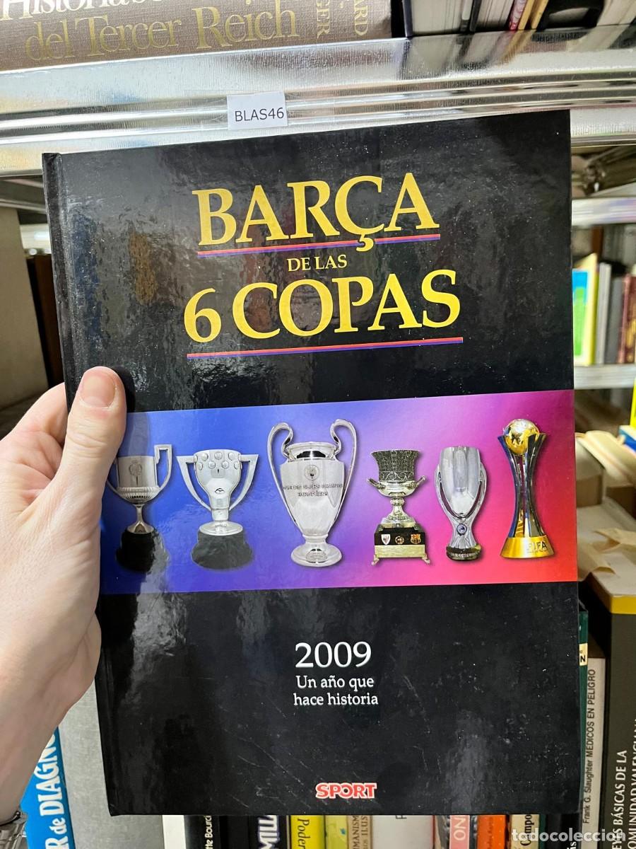 Coleccionismo deportivo: BLAS46 &ndash; Bar&ccedil;a de las 6 Copas. 2009, un a&ntilde;o que hace historia &ndash; Sport &ndash; Historia del F.C. Barcelona.